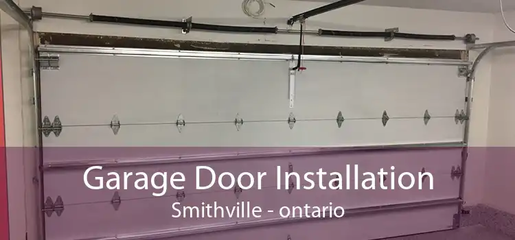 Garage Door Installation Smithville - ontario