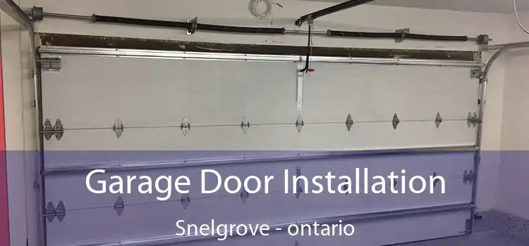 Garage Door Installation Snelgrove - ontario