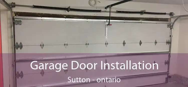 Garage Door Installation Sutton - ontario
