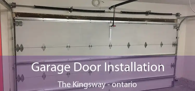 Garage Door Installation The Kingsway - ontario
