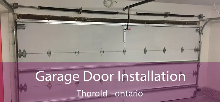 Garage Door Installation Thorold - ontario