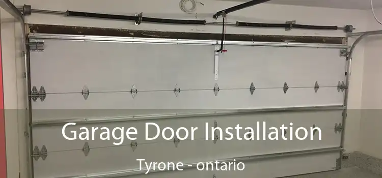 Garage Door Installation Tyrone - ontario