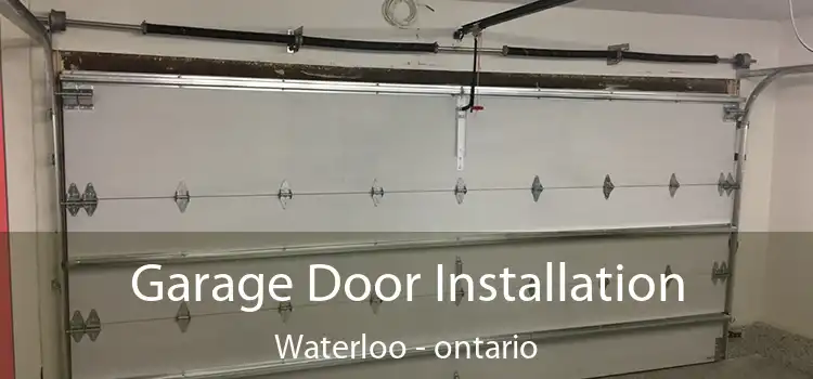 Garage Door Installation Waterloo - ontario