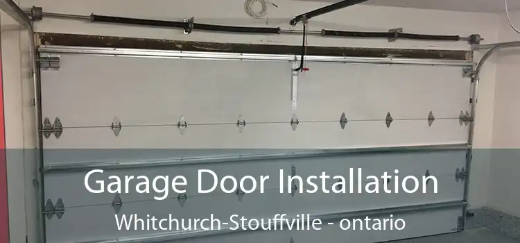 Garage Door Installation Whitchurch-Stouffville - ontario