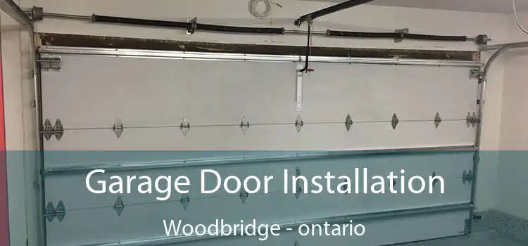 Garage Door Installation Woodbridge - ontario