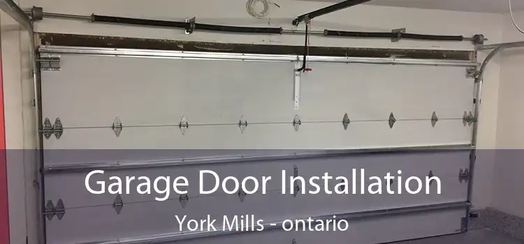 Garage Door Installation York Mills - ontario