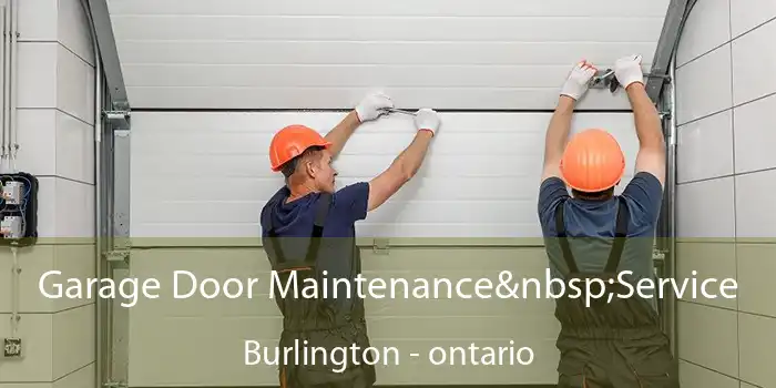 Garage Door Maintenance Service Burlington - ontario