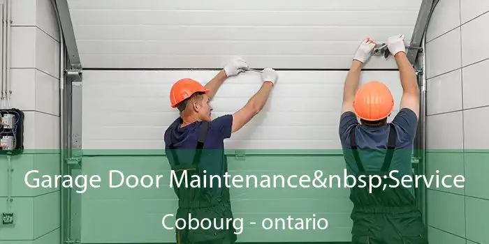 Garage Door Maintenance Service Cobourg - ontario