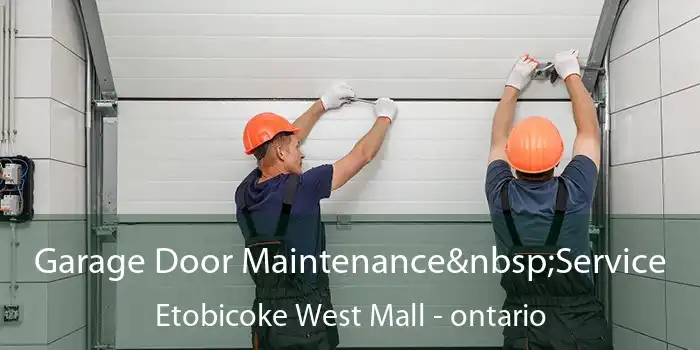 Garage Door Maintenance Service Etobicoke West Mall - ontario