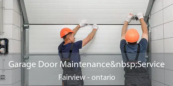 Garage Door Maintenance Service Fairview - ontario