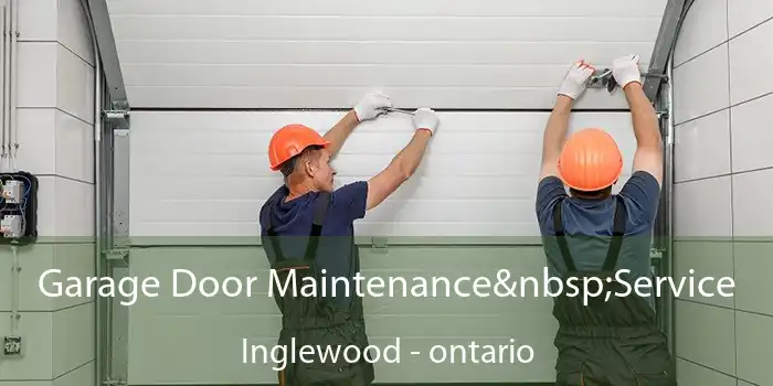 Garage Door Maintenance Service Inglewood - ontario