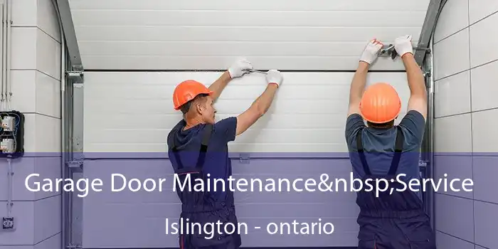 Garage Door Maintenance Service Islington - ontario