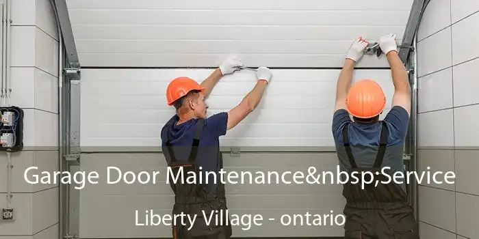 Garage Door Maintenance Service Liberty Village - ontario