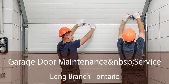 Garage Door Maintenance Service Long Branch - ontario