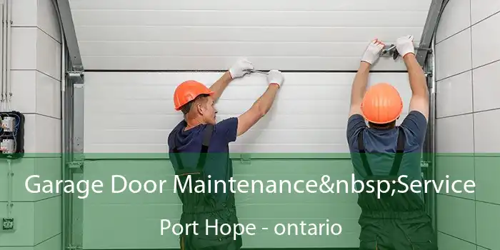 Garage Door Maintenance Service Port Hope - ontario