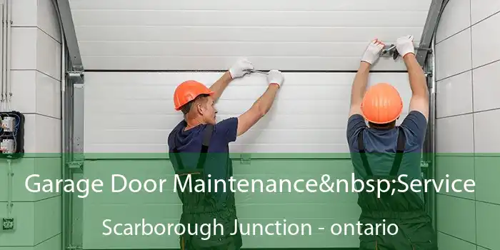 Garage Door Maintenance Service Scarborough Junction - ontario