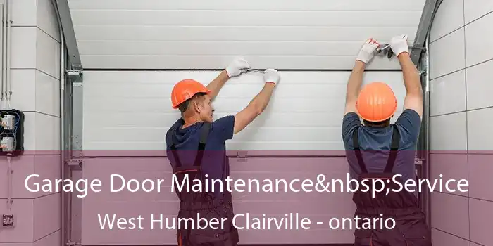 Garage Door Maintenance Service West Humber Clairville - ontario