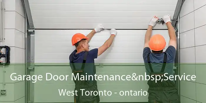 Garage Door Maintenance Service West Toronto - ontario
