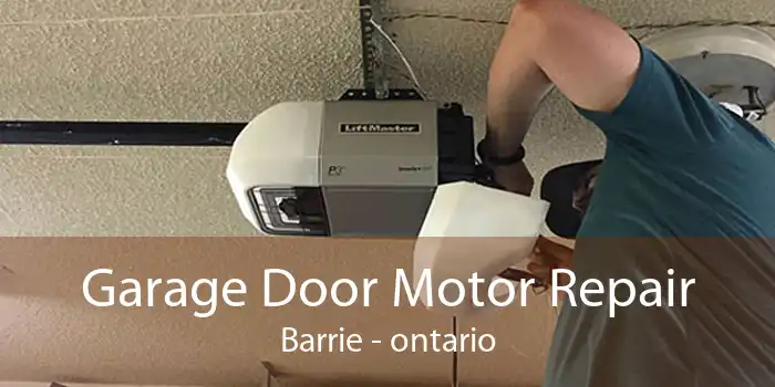 Garage Door Motor Repair Barrie - ontario