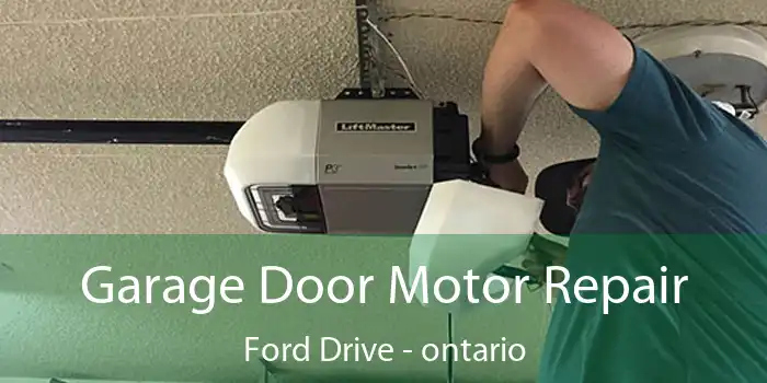 Garage Door Motor Repair Ford Drive - ontario