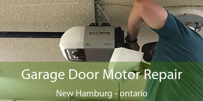 Garage Door Motor Repair New Hamburg - ontario