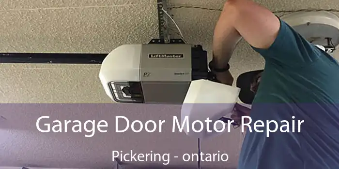 Garage Door Motor Repair Pickering - ontario