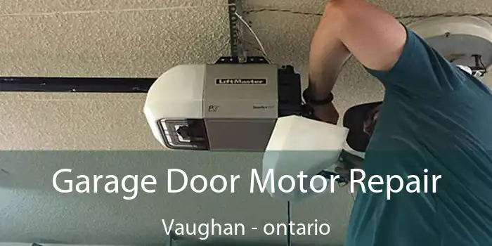 Garage Door Motor Repair Vaughan - ontario