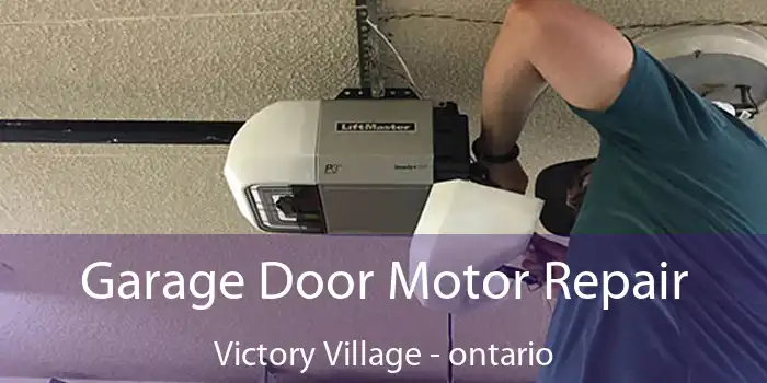 Garage Door Motor Repair Victory Village - ontario