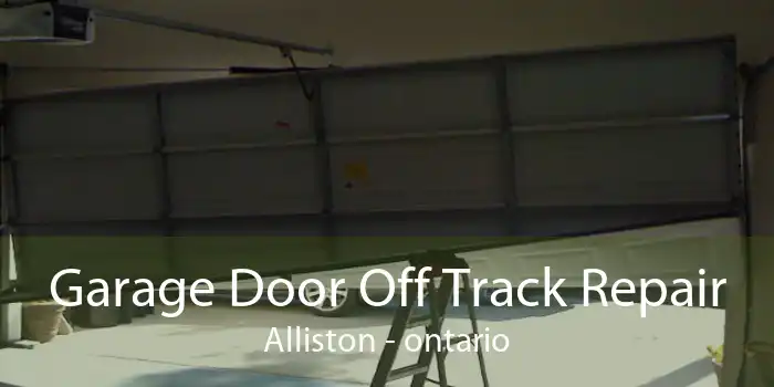Garage Door Off Track Repair Alliston - ontario
