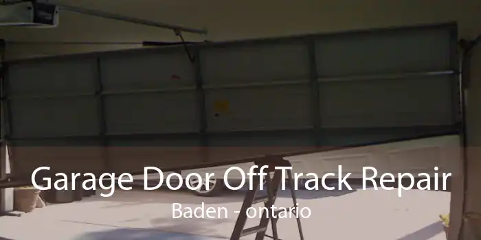 Garage Door Off Track Repair Baden - ontario