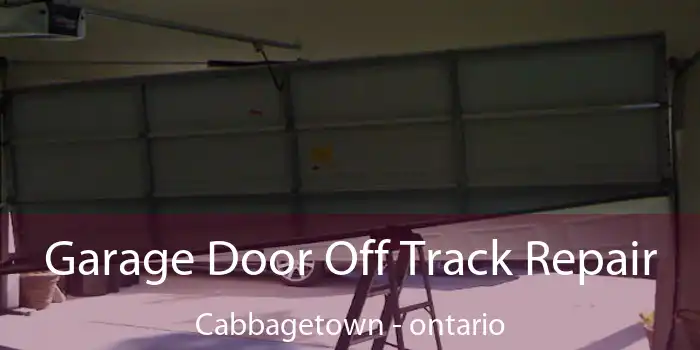 Garage Door Off Track Repair Cabbagetown - ontario