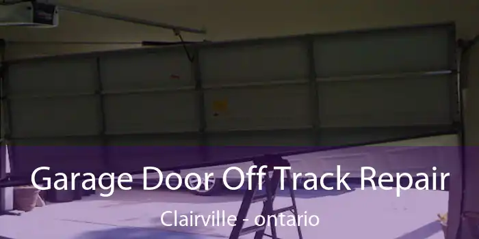 Garage Door Off Track Repair Clairville - ontario