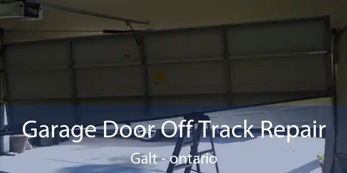 Garage Door Off Track Repair Galt - ontario