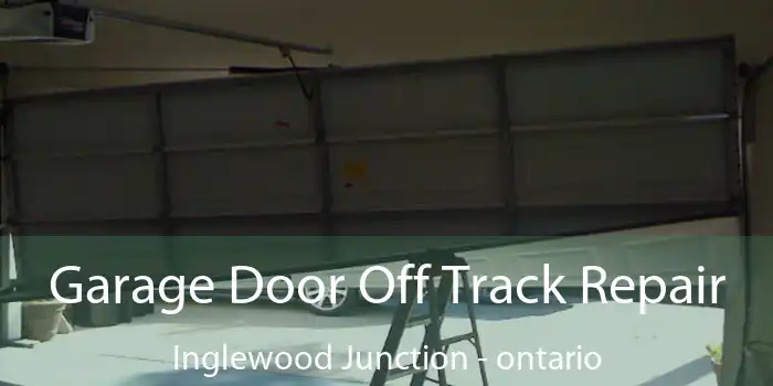Garage Door Off Track Repair Inglewood Junction - ontario