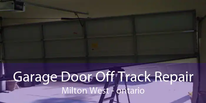 Garage Door Off Track Repair Milton West - ontario