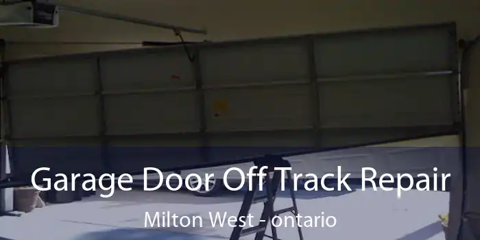 Garage Door Off Track Repair Milton West - ontario