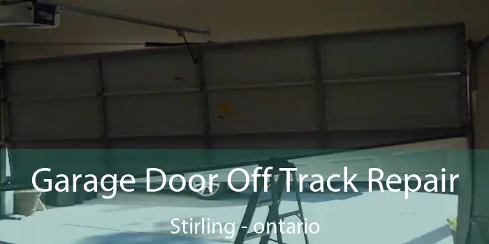 Garage Door Off Track Repair Stirling - ontario