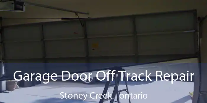 Garage Door Off Track Repair Stoney Creek - ontario