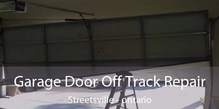 Garage Door Off Track Repair Streetsville - ontario