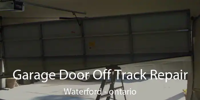 Garage Door Off Track Repair Waterford - ontario