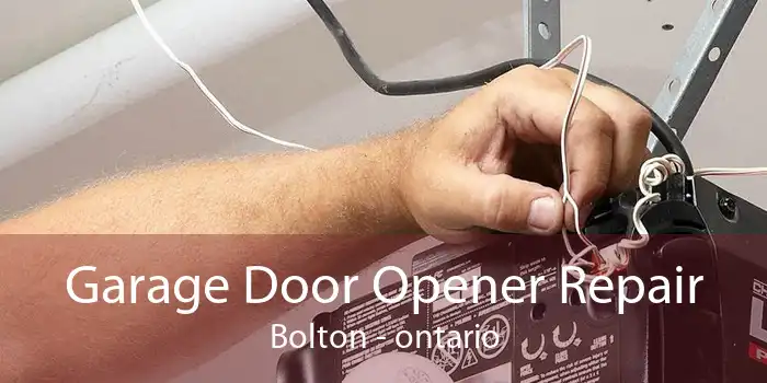 Garage Door Opener Repair Bolton - ontario