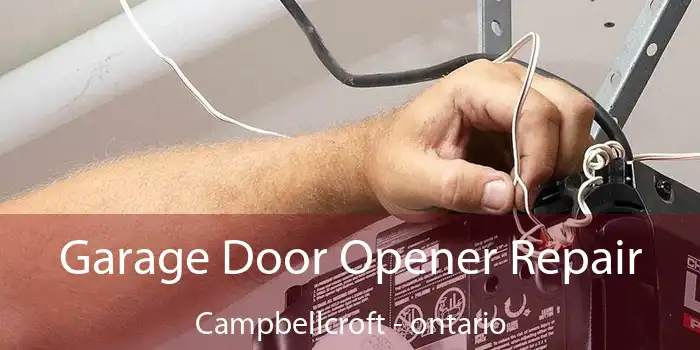 Garage Door Opener Repair Campbellcroft - ontario
