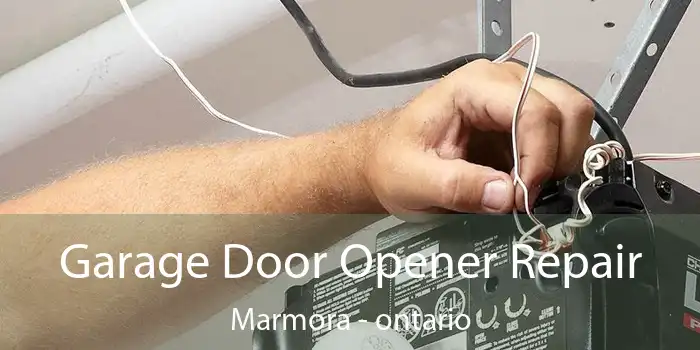 Garage Door Opener Repair Marmora - ontario