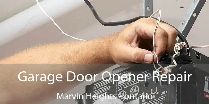Garage Door Opener Repair Marvin Heights - ontario