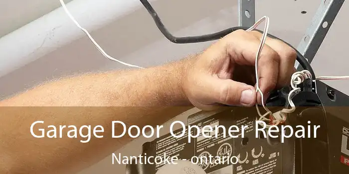 Garage Door Opener Repair Nanticoke - ontario