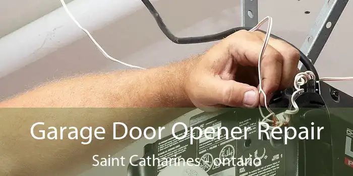 Garage Door Opener Repair Saint Catharines - ontario