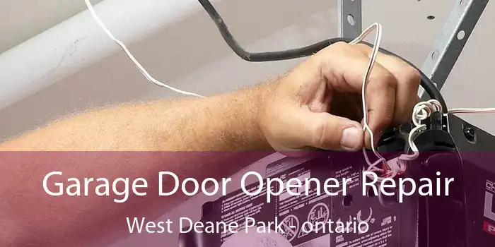 Garage Door Opener Repair West Deane Park - ontario