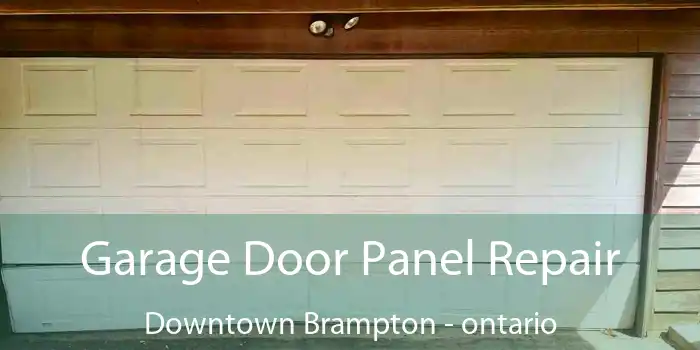 Garage Door Panel Repair Downtown Brampton - ontario
