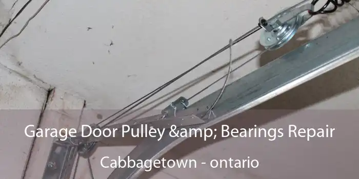 Garage Door Pulley & Bearings Repair Cabbagetown - ontario