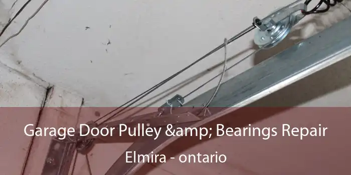 Garage Door Pulley & Bearings Repair Elmira - ontario